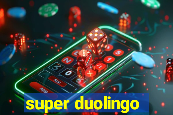 super duolingo